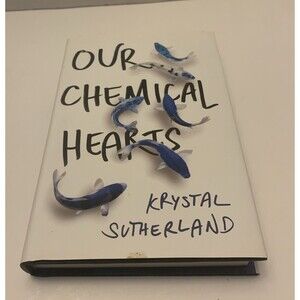 Chemical Hearts by Krystal Sutherland: New